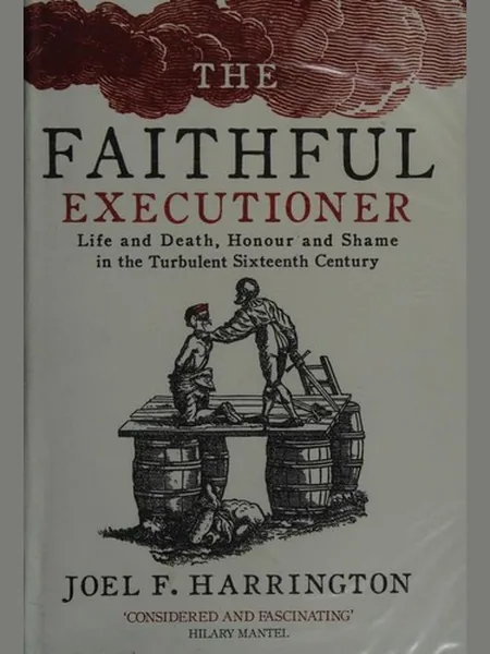 The Faithful Executioner first edition cover, Bodley Head 2013