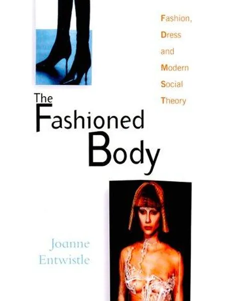 The Fashioned Body first edition cover, Polity Press 2000