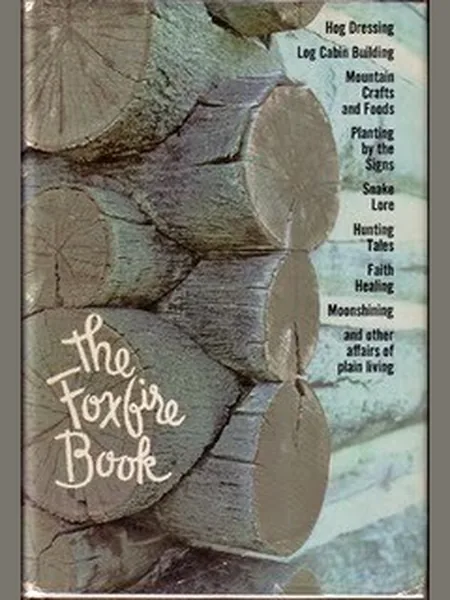 The Foxfire Book first edition cover, Doubleday 1972