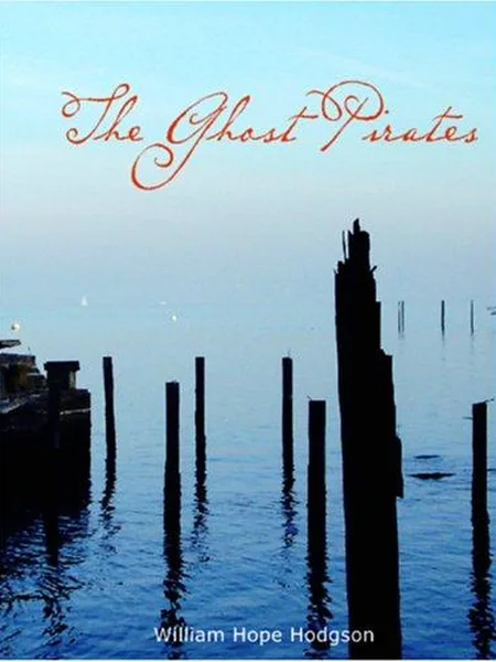 The Ghost Pirates, cover of another edition (the S. Paul & co 1909 cover is not yet photographed)
