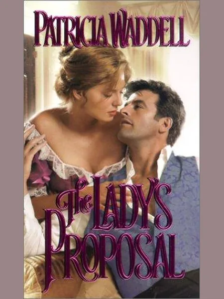 The Lady's Proposal first edition cover, Zebra Books 2001