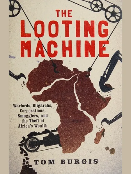 The Looting Machine first edition cover, PublicAffairs 2015