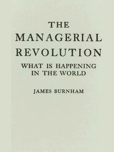 The Managerial Revolution, cover of another edition (the G.P. Putnam's Sons 1942 cover is not yet photographed)