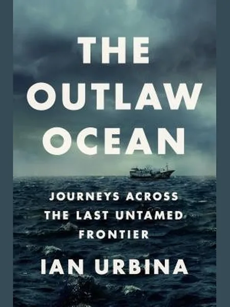 The Outlaw Ocean, cover of another edition (the Penguin Random House 2019 cover is not yet photographed)