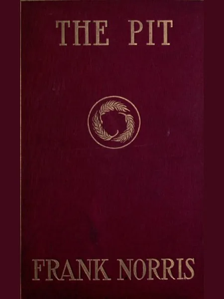 The Pit, cover of another edition (the G. Richards 1904 cover is not yet photographed)