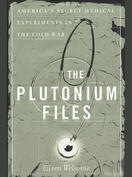 The Plutonium Files first edition cover, Delacorte Press 1999