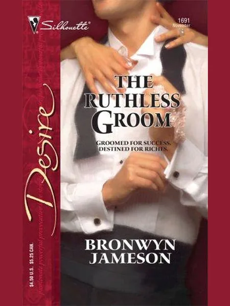 The Ruthless Groom first edition cover, Silhouette 2005