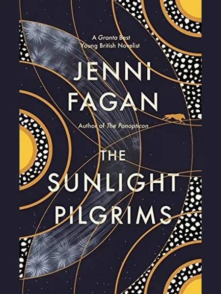 The Sunlight Pilgrims first edition cover, Heinemann 2016