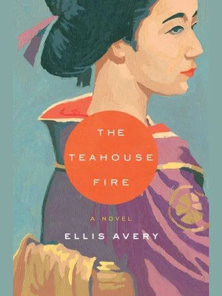 The Teahouse Fire cover