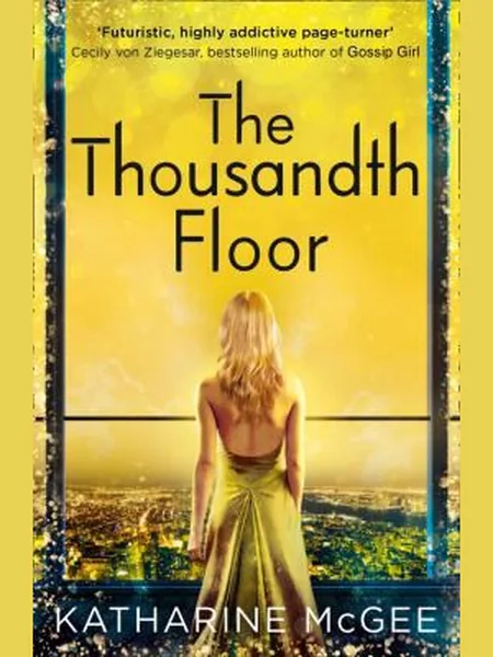 The Thousandth Floor cover, HarperCollins 2016