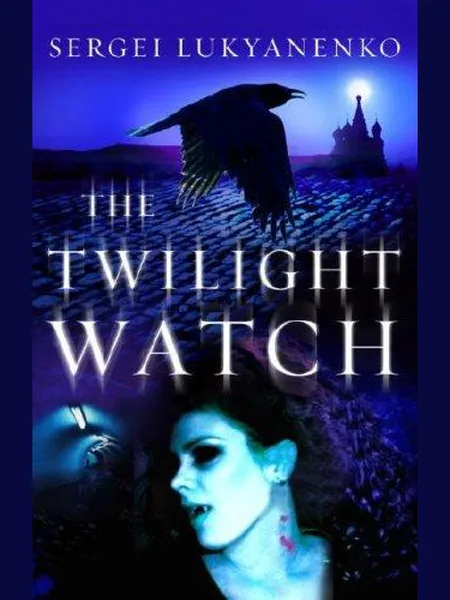 The Twilight Watch, cover of another edition (the Random House 2009 cover is not yet photographed)