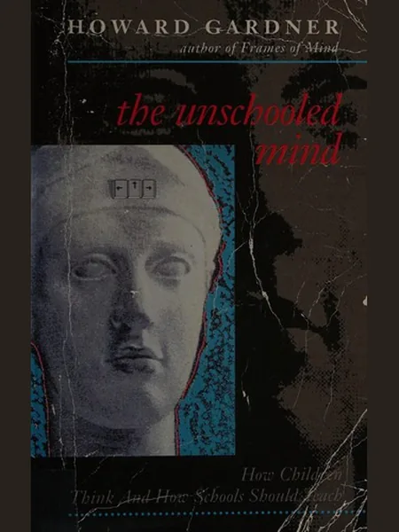 The Unschooled Mind cover