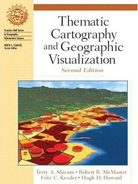 Thematic Cartography and Geographic Visualization cover