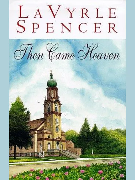 Then Came Heaven, cover of another edition (the HarperCollins 2000 cover is not yet photographed)