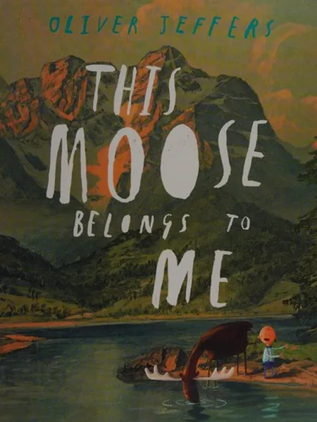 This Moose Belongs to Me, cover of another edition (the Harper Collins 2012 cover is not yet photographed)
