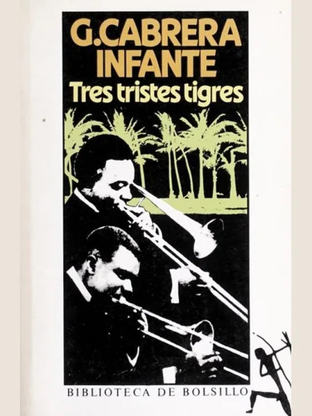 Three Trapped Tigers, cover of another edition (the Seix Barral 1971 cover is not yet photographed)