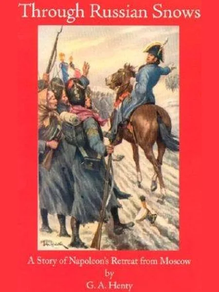 Through Russian Snows, cover of another edition (the Blackie 1895 cover is not yet photographed)