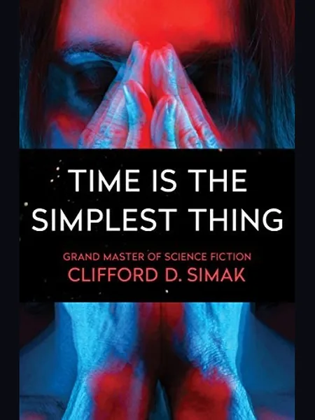 Time Is the Simplestthing, cover of another edition (the Gollancz 1962 cover is not yet photographed)