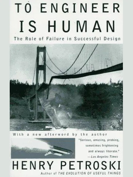 To Engineer Is Human, cover of another edition (the St. Martin's Press 1982 cover is not yet photographed)