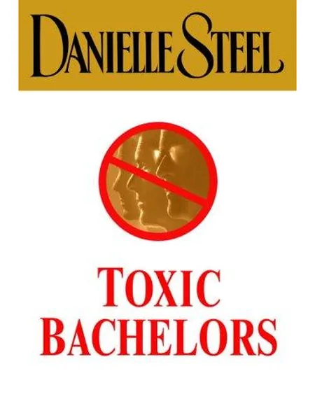 Toxic Bachelors, cover of another edition (the Delacorte Press 2005 cover is not yet photographed)