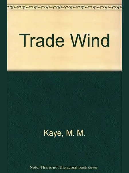 Trade Wind, cover of another edition (the Allen Lane 1981 cover is not yet photographed)