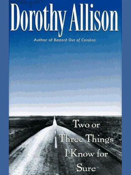 Two or Three Things I Know for Sure cover