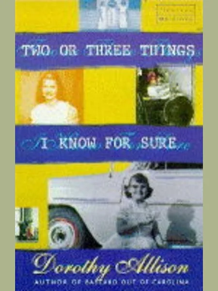 Two or Three Things I Know for Sure cover