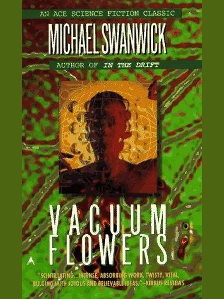 Vacuum Flowers, cover of another edition (the Arbor House 1987 cover is not yet photographed)
