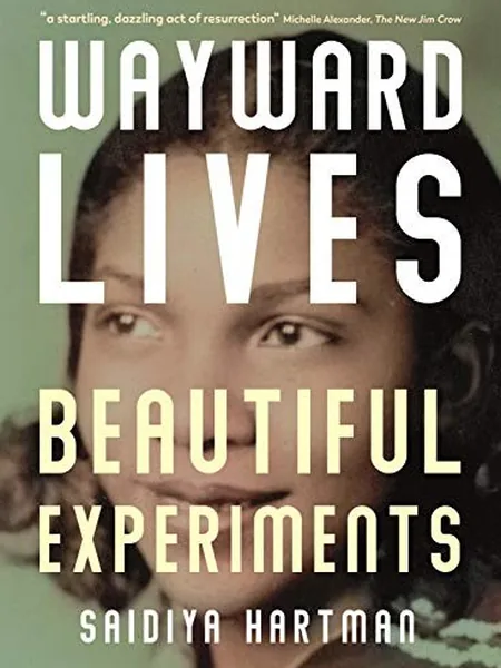 Wayward Lives, Beautiful Experiments first edition cover, Serpent's Tail 2019