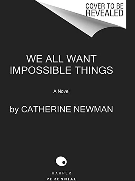 We All Want Impossible Things cover