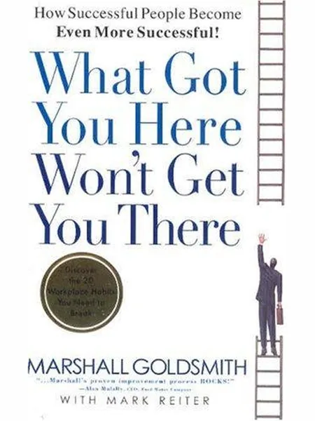 What Got You Here Won't Get You There cover