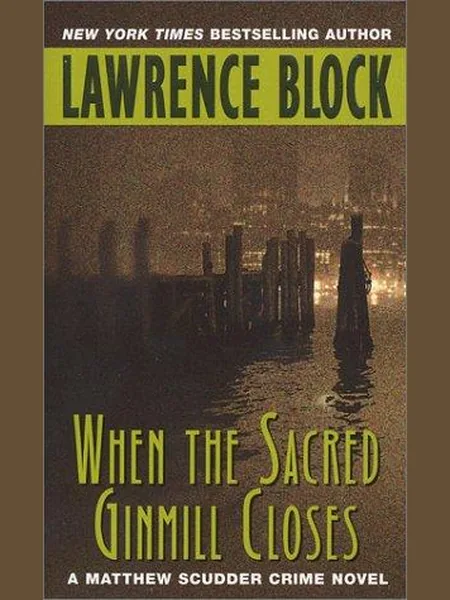 When the Sacred Ginmill Closes, cover of another edition (the Mysterious Press 1988 cover is not yet photographed)