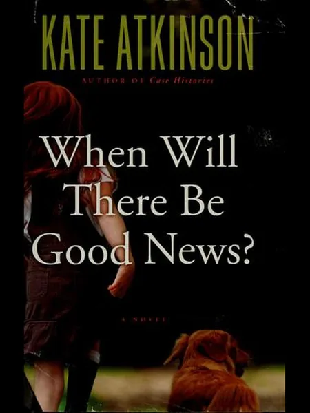 When Will There Be Good News?, cover of another edition (the Transworld 2009 cover is not yet photographed)
