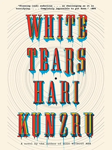 White Tears, cover of another edition (the Knopf 2017 cover is not yet photographed)