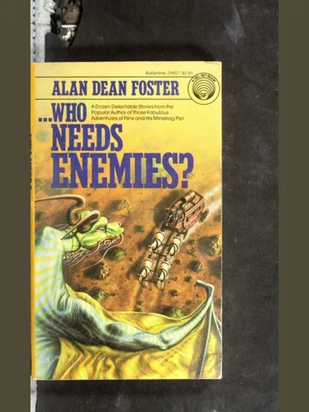 Who Needs Enemies? first edition cover, Del Rey 1984