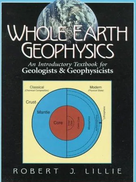 Whole Earth Geophysics first edition cover, Prentice-Hall 1998