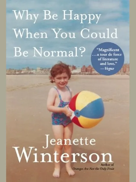 Why Be Happy When You Could Be Normal? cover