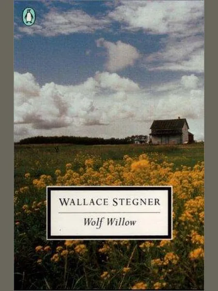 Wolf Willow, cover of another edition (the Viking Press 1962 cover is not yet photographed)