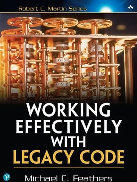 Working Effectively with Legacy Code cover