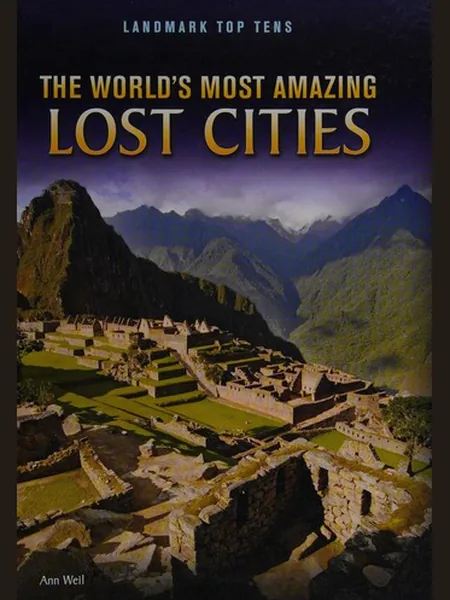 World's Most Amazing Lost Cities cover