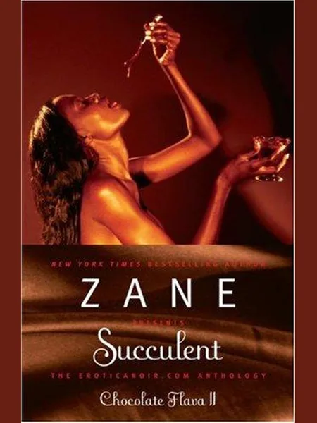 Zane Presents Succulent first edition cover, Atria Books 2008