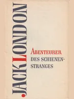 Jack London, Abenteurer des Schienenstranges 1962